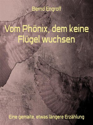 cover image of Vom Phönix, dem keine Flügel wuchsen